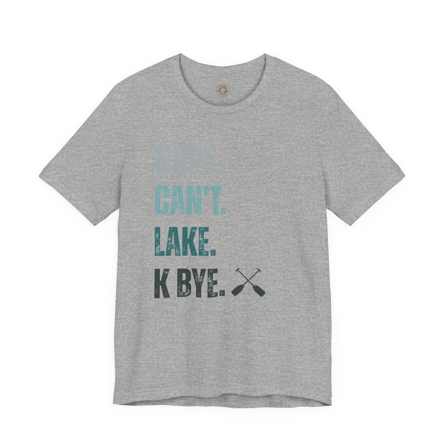 Nope. Can't. Lake. K Bye. Retro Vintage Letter Tee — Funny Lake T-Shirt