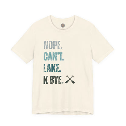 Nope. Can't. Lake. K Bye. Retro Vintage Letter Tee — Funny Lake T-Shirt