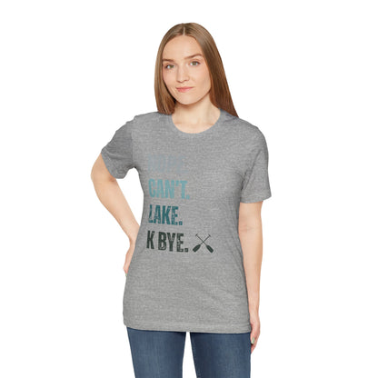 Nope. Can't. Lake. K Bye. Retro Vintage Letter Tee — Funny Lake T-Shirt