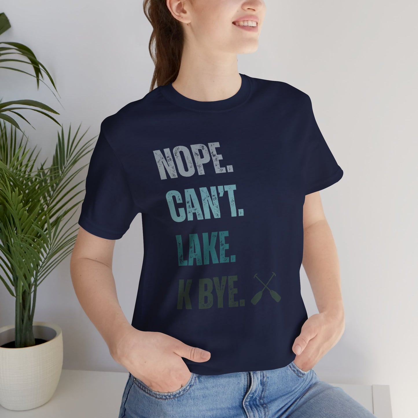 Nope. Can't. Lake. K Bye. Retro Vintage Letter Tee — Funny Lake T-Shirt