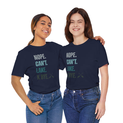 Nope. Can't. Lake. K Bye. Retro Vintage Letter Tee — Funny Lake T-Shirt
